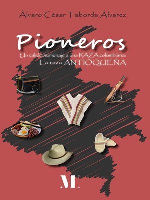 cover image of Pioneros.Un cálido homenaje a una RAZA colombiana